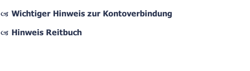 Wichtiger Hinweis zur Kontoverbindung   Hinweis Reitbuch